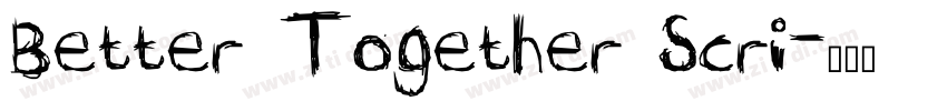 Better Together Scri字体转换